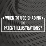 When to use shading in Patent Illustrations?