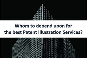 Read more about the article Whom to depend upon for the best Patent Illustration services?