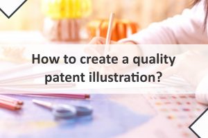 Read more about the article How to create a quality patent illustration?