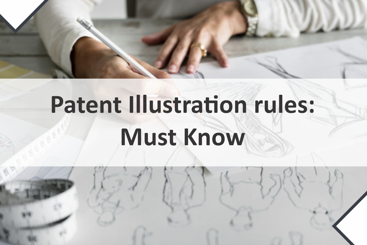 You are currently viewing Patent Illustration Rules: Must Know