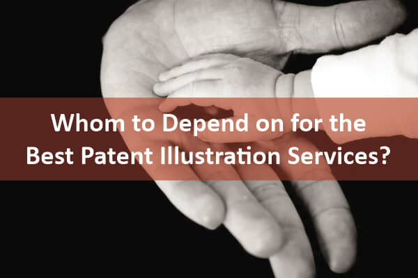 Read more about the article Whom to Depend on for the Best Patent Illustration Services?