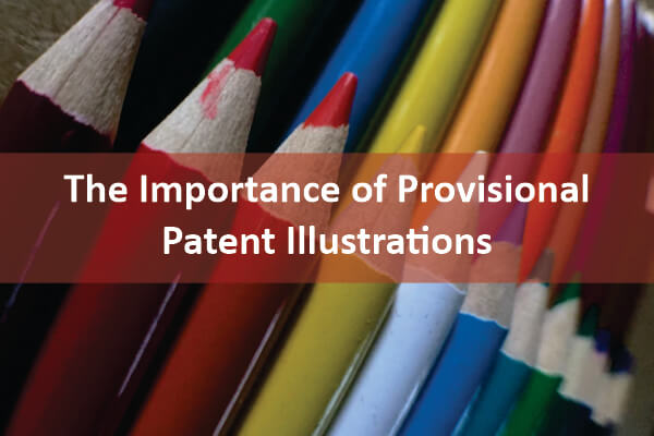 You are currently viewing The Importance of Provisional Patent Illustrations
