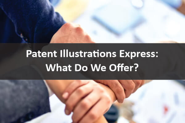 You are currently viewing Patent Illustrations Express: What Do We Offer?